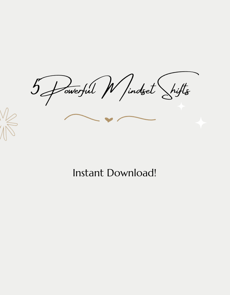 5 Powerful Mindset Shifts
